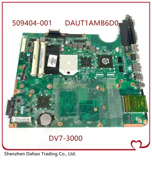 509404-001 DAUT1AMB6D0 para o HP Pavilion DV7 DV7-3000 placa-Mãe placa-mãe 100% testada ok