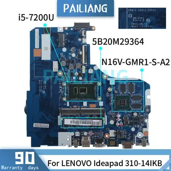 PAILIANG Laptop placa-mãe Para o LENOVO Ideapad 310-14IKB i5-7200U placa-mãe 5B20M29364 NM-A981 N16V-GMR1-S-A2 SR2ZU DDR4 tesed