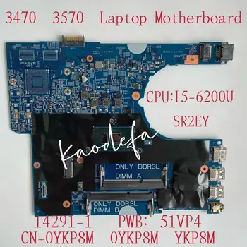 Para DELL Latitude 3470 3570 Laptop placa-Mãe Com SR2EY I5-6200U DDR3 14291-1 placa-mãe CN-0YKP8M 0YKP8M 100% Funcionando Bem OK