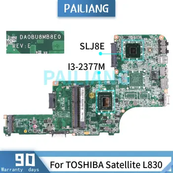 Para TOSHIBA Satellite L830 I3-2377M placa-mãe DA0BU8MB8E0 SLJ8E DDR3 para computador Portátil placa-mãe testada OK